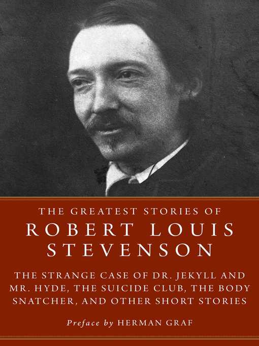 Title details for The Greatest Stories of Robert Louis Stevenson: Strange Case of Dr. Jekyll and Mr. Hyde, the Suicide Club, the Body Snatcher, and Other Short Stories by Robert Louis Stevenson - Wait list